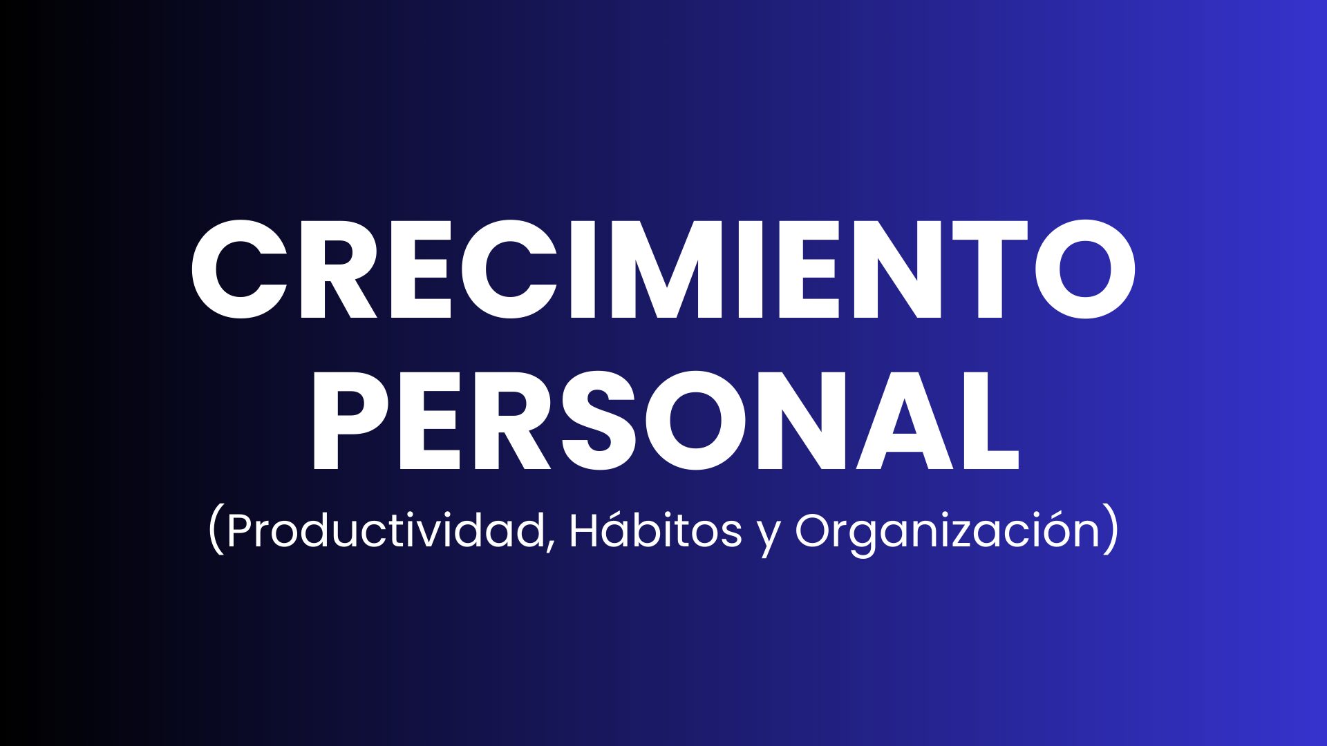 Curso de Productividad y Hábitos